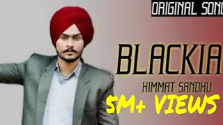 BLACKIA  HIMMAT SANDHU  PUNJABI TRACK  SHORT FILMS [upl. by Cotsen535]