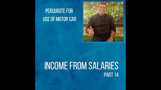 Perquisites Motor Car Use of Motor Car Car Usage Salary Income Valuation rules [upl. by Sined557]