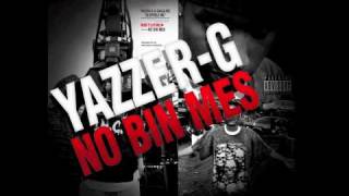 Yazzer G  No Bin Mes Sloperij Inc [upl. by Kingsbury]