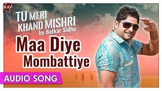 Maa Diye Mombattiye  Balkar Sidhu  Best Punjabi Audio Songs  Priya Audio [upl. by Dawaj944]