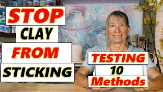 Stop Clay from Sticking to Surfaces  Testing 10 Methods [upl. by Malissia]