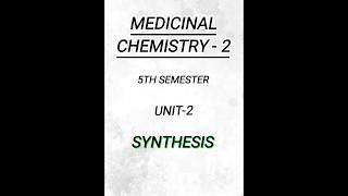 Medicinal Chemistry25th semesterUnit2Synthesis pharmacy pharmacynotes writtennotes shorts [upl. by Seymour]