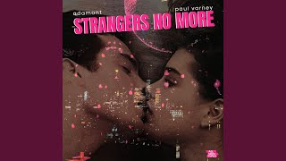 Strangers No More Extended Version [upl. by Esor98]