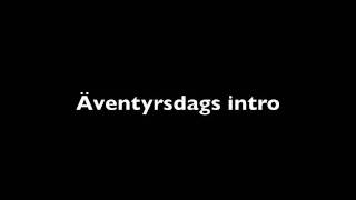 Äventyrsdags intro Svenska [upl. by Voe]