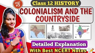 Colonialism and the countryside class 12 history  chapter 9  easy explanation  part 3 [upl. by Arreik145]