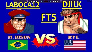 Street Fighter II Champion Edition  LABOCA12 vs DJILK FT5  1080P60FPS 12102024 [upl. by Opal]