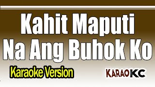 Kahit Maputi Na Ang Buhok Ko  Karaoke Version  Sharon Cuneta [upl. by Enirak]