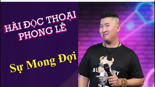 Sự Mong Đợi Trong Tình Yêu  Hài Đọc Thoại Phong Lê [upl. by Olen]