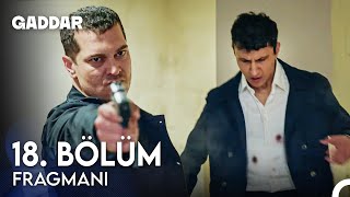 Gaddar 18 Bölüm Fragmanı  Enverin Ölmesini İstiyorum [upl. by Atikel]