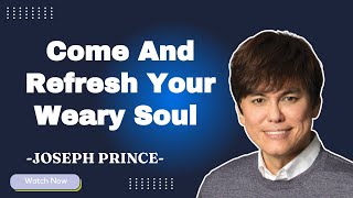 Joseph Prince 2024  Come And Refresh Your Weary Soul Full Sermon [upl. by Ayekat]