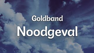 Goldband  Noodgeval LetraLyrics  Official Music Video [upl. by Letsyrk]