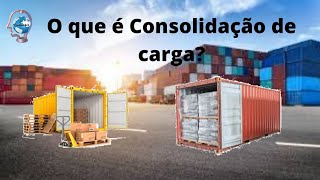 O que é Consolidação de Carga [upl. by Cirda36]