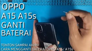 TUTORIAL CARA MENGGANTI BATERAI OPPO A15 A15s [upl. by Yelda]