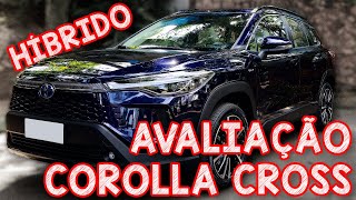 Avaliação Corolla Cross Hibrido  MELHOR QUE HAVAL H6 E SONG PLUS [upl. by Sarita]