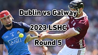 Dublin vs Galway 2023 Leinster Hurling Championship Round Robin Full Match [upl. by Vladimir]