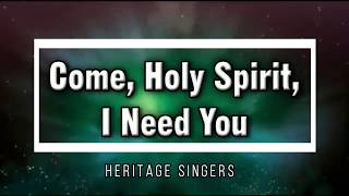 🔴 COME HOLY SPIRITwith Lyrics Heritage Singers [upl. by Essej]