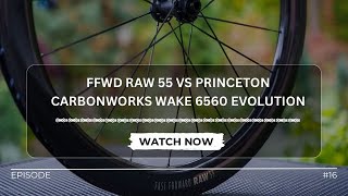 FFWD RAW 55 va Princeton CarbonWorks Wake 6560 Evolution [upl. by Aketal]