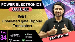 Lec 34 IGBT Insulated gate Bipolar Transistor igbt powerelectronics gateexam gcentrickapp [upl. by Anewor]