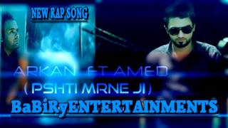 PSHTI MRNE JI ARKAN RAP FT AMED [upl. by Unni]