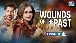 WOUNDS OF THE PAST  Episode 13  English Dub  TV Series  C2J6O [upl. by Hodosh468]