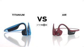 Product Comparison  Aftershokz Titanium and Air [upl. by Gladys216]