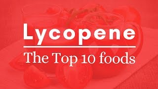 Top 10 Foods  Lycopene [upl. by Atekihc]