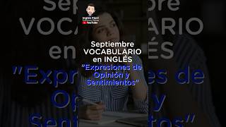 ¡Expresiones de opinión y sentimiento en inglés 🗣️💭 InglésFácil PronunciaciónInglés english [upl. by Mat]