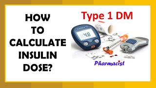 Insulin dose calculation in Type 1 Diabetes Insulin Series Part 2 [upl. by Aronael28]