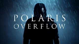 POLARIS  Overflow Official Music Video [upl. by Akcinat]