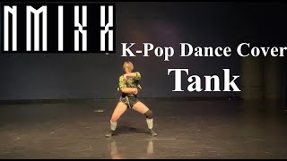 NMIXX  TANK Dance Cover by Kadence [upl. by Mencher]