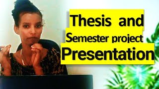 Thesis and Semester project Presentation thesis defenseየምረቃ ወረቀት ስለማቅረብ በአማረኛ [upl. by Kciderf68]