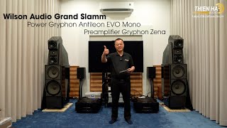 Pre Gryphon Zena  Power Gryphon Antileon EVO Mono Wilson Audio Grand Slamm Audiophile Yêu Âm Nhạc [upl. by Felipe]