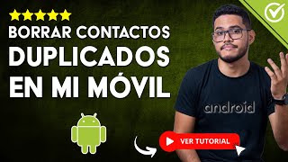 Cómo BORRAR CONTACTOS DUPLICADOS en mi Celular  ❌​ Elimina los Contactos Dobles en tu Agenda ❌ [upl. by Martinic983]