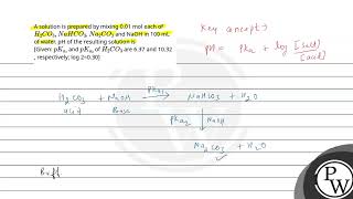 A solution is prepared by mixing 001 mol each of H2CO3NaHCO3 Na2CO3 and NaOH in 100 mL of wat [upl. by Gualtiero]