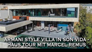 ARMANI STYLE VILLA IN SON VIDA  HAUS TOUR MIT MARCEL REMUS [upl. by Weisler]