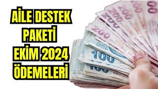 Aile Destek Paketi Ekim 2024 Ödemeleri Ne Zaman Başlayacak [upl. by Eidorb]