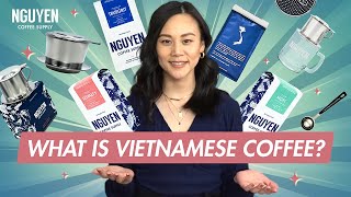 What is Vietnamese Coffee  The Ultimate Guide to Vietnamese Coffee  Nguyen Coffee Supply [upl. by Viole]