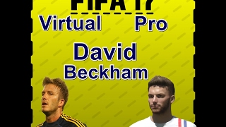 Fifa 17  David Beckham  Virtual Pro Rostro [upl. by Kirkpatrick806]