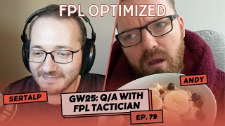 FPL GW25 QA with FPL Tactician Andy Martin  FPL Optimized Podcast  Episode 79 [upl. by Mccallum]