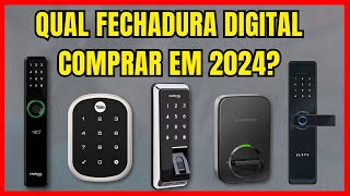 As MELHORES Fechaduras Eletrônicas Custo Benefício 2024 I Qual MELHOR Fechadura Digital Comprar [upl. by Danzig]