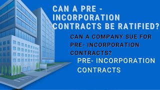 PREINCORPORATION CONTRACTS UNDER COMPANY LAW COMPANIES ACT 2013 [upl. by Aryas]