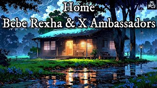 HOME  Machine Gun KellyX Ambassadors amp Bebe Rexha Lyrics [upl. by Cannon985]