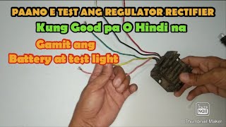 Paano e test ang regulator rectifier gamit ang battery at test light [upl. by Iana]