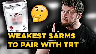 THESE Are Some of the WEAKEST SARMs You Can Pair with TRT but SHOULD You [upl. by Lowson]