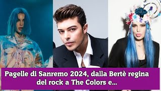 Pagelle di Sanremo 2024 dalla Bertè regina del rock a The Colors e [upl. by Akisej]