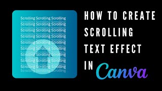 How to Create a Scrolling Text Effect using the Animation Tool in Canva [upl. by Alyakcm]