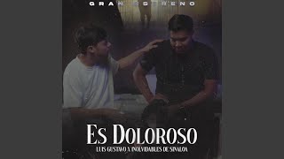 ES DOLOROSO feat LUIS GUSTAVO [upl. by Culhert]