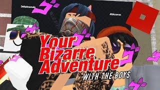 Your Bizarre Adventure w The Boys [upl. by Ahseyn]