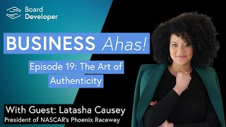 Business Ahas Ep 19 The Art of Authenticity  Latasha Causey [upl. by Tavy]