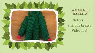 Piantina grassa uncinetto Amigurumi Video n 3 di una composizione di 3 piantine [upl. by Aisor]